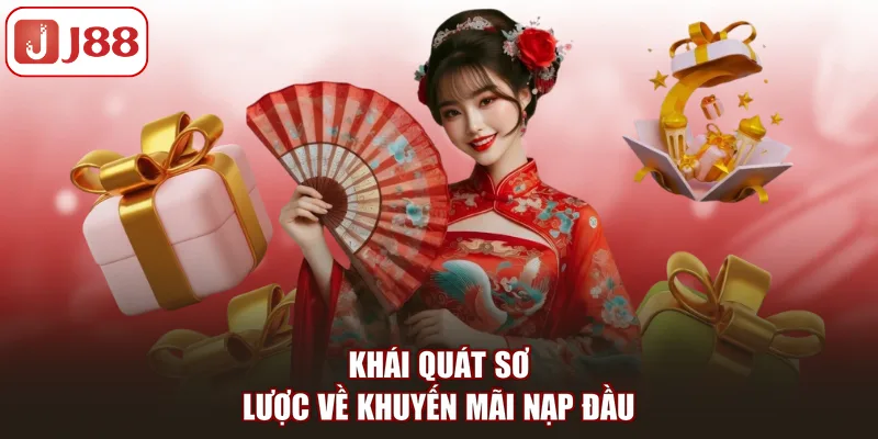 Khái quát sơ lược về khuyến mãi nạp đầu