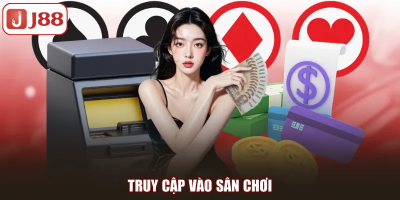 Truy cập vào sân chơi